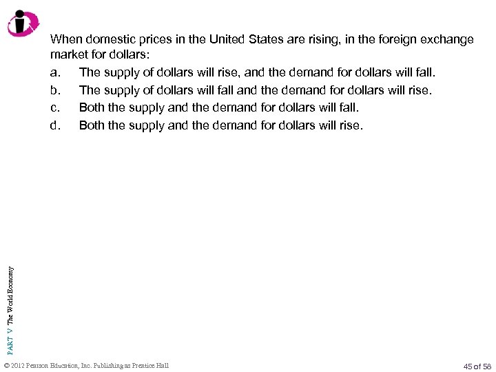 PART V The World Economy When domestic prices in the United States are rising,