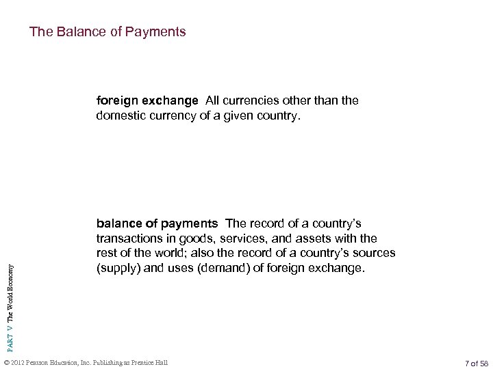 The Balance of Payments PART V The World Economy foreign exchange All currencies other