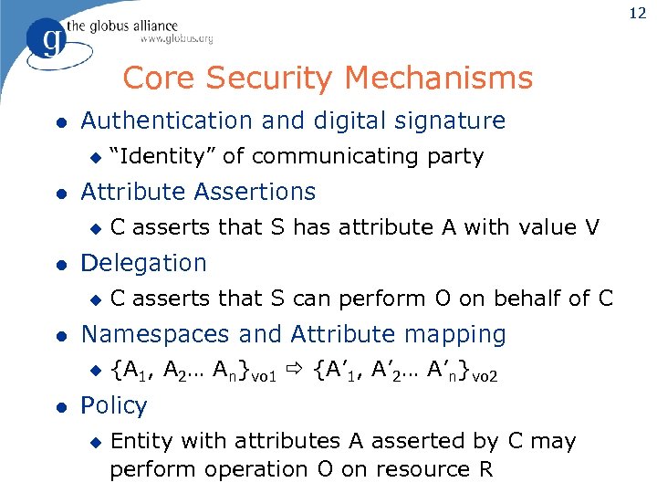 12 Core Security Mechanisms l Authentication and digital signature u l Attribute Assertions u
