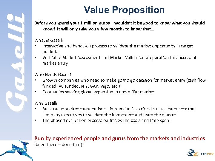 Gaselli Value Proposition Before you spend your 1 million euros – wouldn’t it be