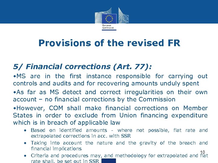 Provisions of the revised FR 5/ Financial corrections (Art. 77): • MS are in