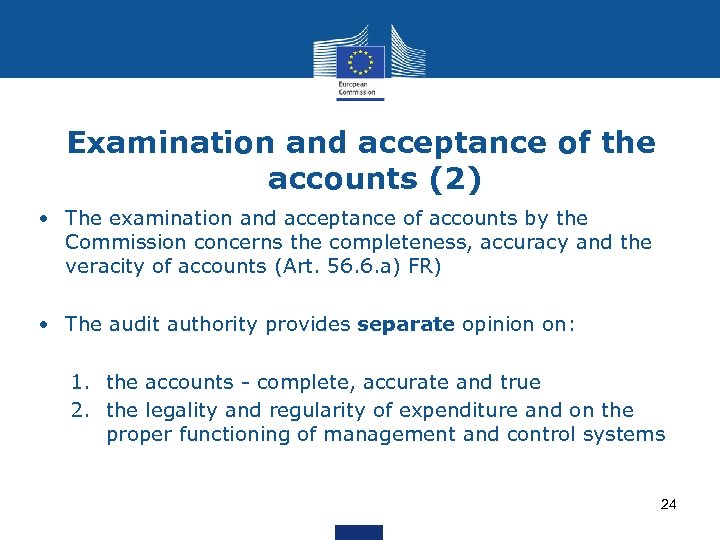 Examination and acceptance of the accounts (2) • The examination and acceptance of accounts