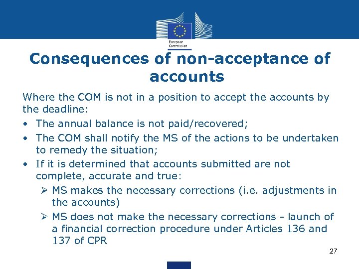 Consequences of non-acceptance of accounts Where the COM is not in a position to
