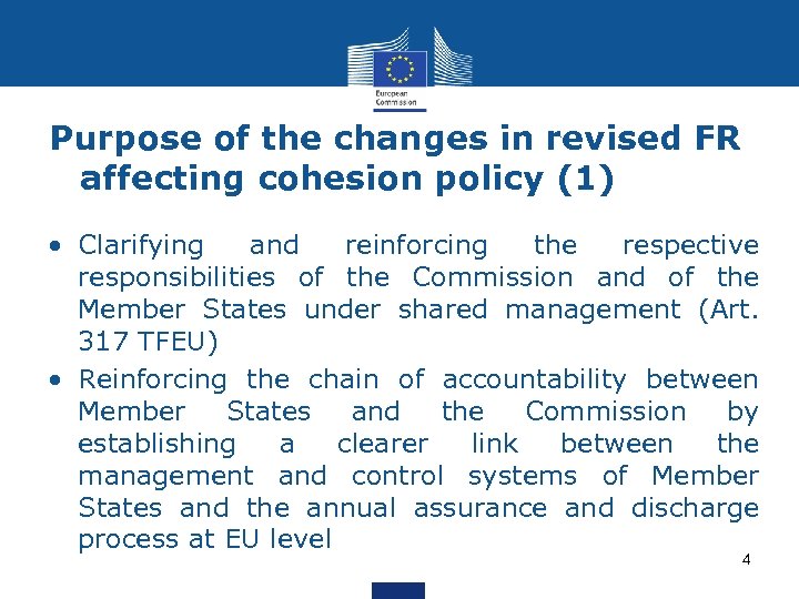 Purpose of the changes in revised FR affecting cohesion policy (1) • Clarifying and