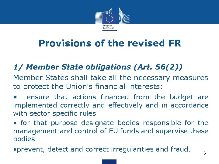 Provisions of the revised FR 1/ Member State obligations (Art. 56(2)) Member States shall