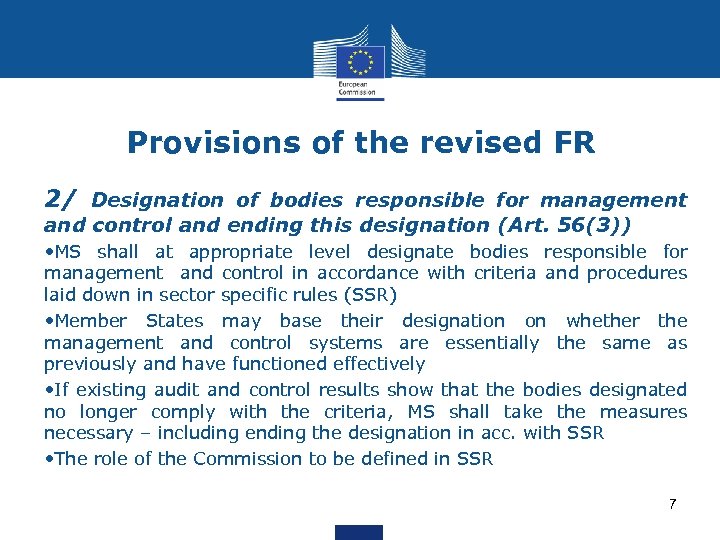 Provisions of the revised FR 2/ Designation of bodies responsible for management and control