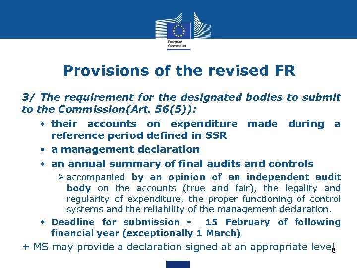 Provisions of the revised FR 3/ The requirement for the designated bodies to submit