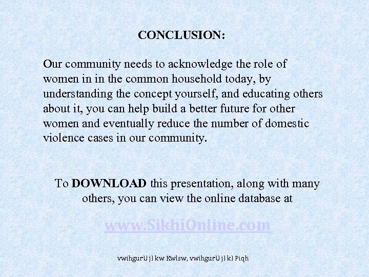 CONCLUSION: Our community needs to acknowledge the role of women in in the common