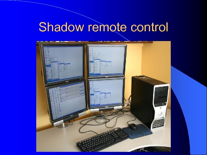 Shadow remote control 