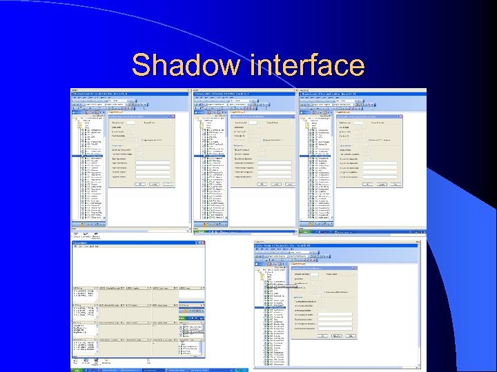 Shadow interface 