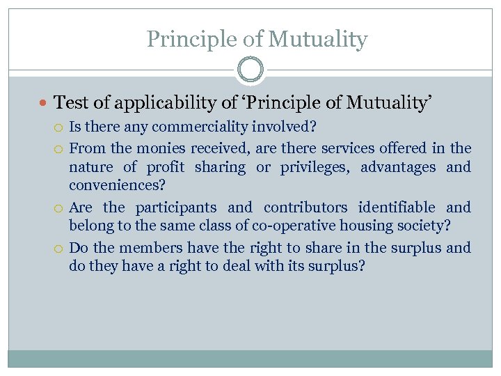 Principle of Mutuality Test of applicability of ‘Principle of Mutuality’ Is there any commerciality