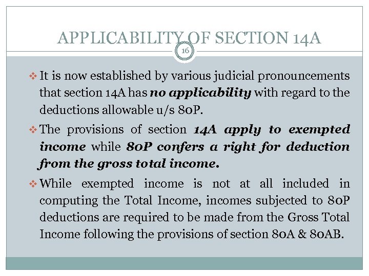 APPLICABILITY OF SECTION 14 A 16 v It is now established by various judicial