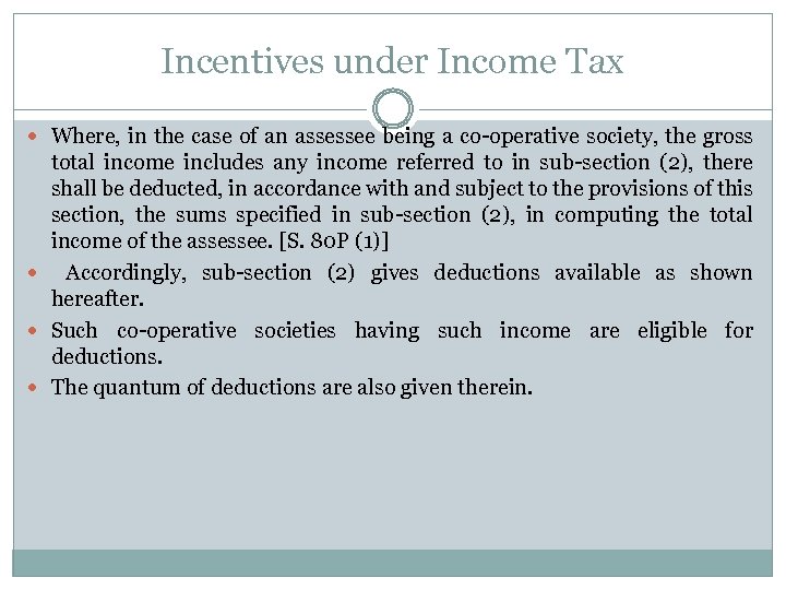 Incentives under Income Tax Where, in the case of an assessee being a co