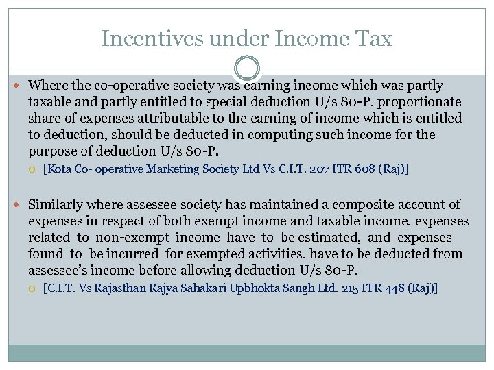 Incentives under Income Tax Where the co operative society was earning income which was