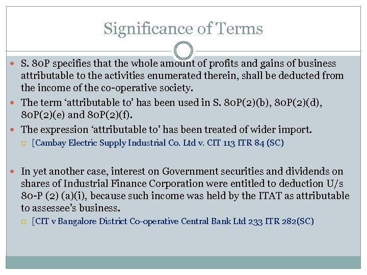 Significance of Terms S. 80 P specifies that the whole amount of profits and