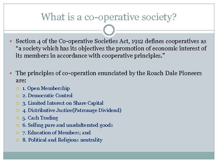 What is a co operative society? Section 4 of the Co operative Societies Act,