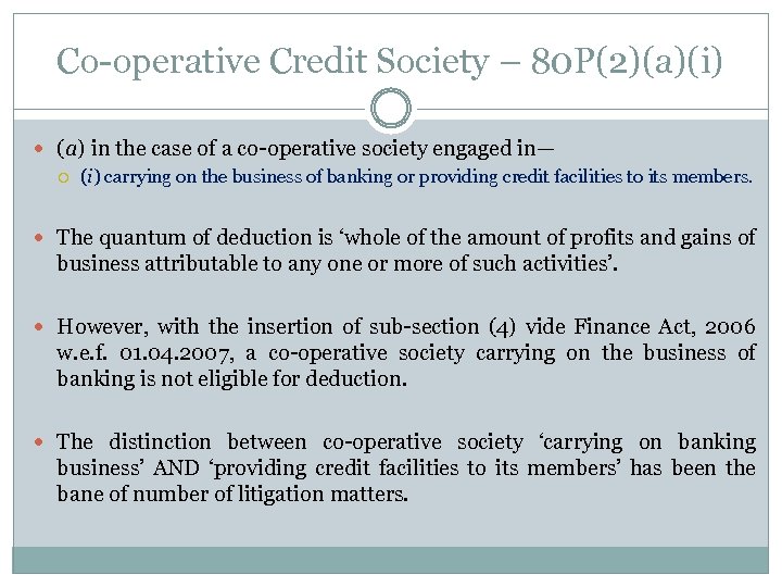 Co operative Credit Society – 80 P(2)(a)(i) (a) in the case of a co