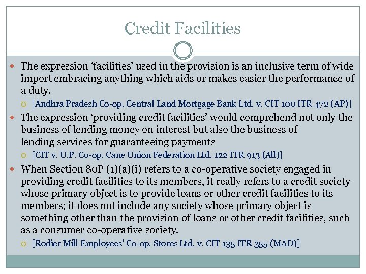 Credit Facilities The expression ‘facilities’ used in the provision is an inclusive term of