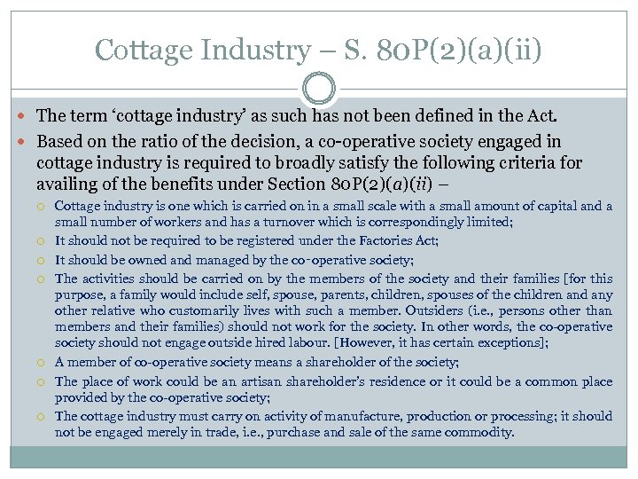 Cottage Industry – S. 80 P(2)(a)(ii) The term ‘cottage industry’ as such has not