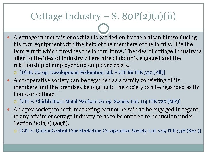 Cottage Industry – S. 80 P(2)(a)(ii) A cottage industry is one which is carried