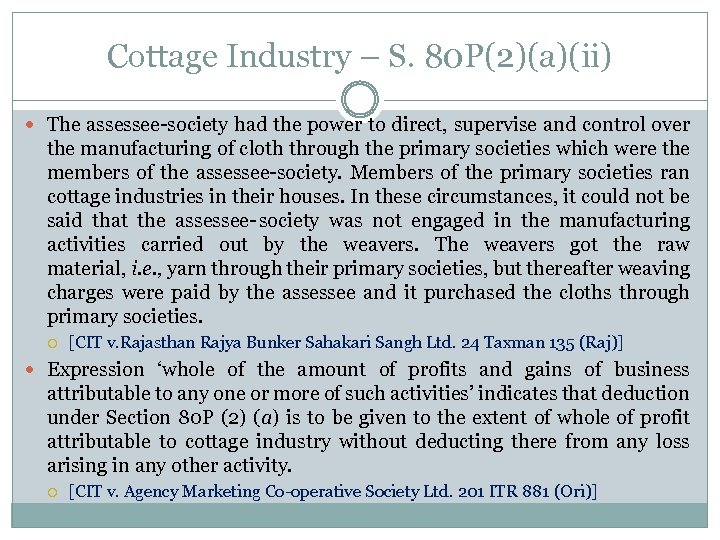 Cottage Industry – S. 80 P(2)(a)(ii) The assessee society had the power to direct,