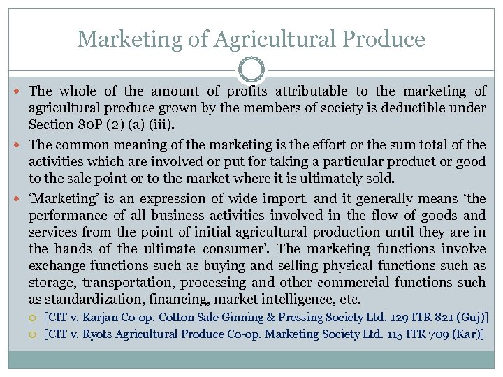 Marketing of Agricultural Produce The whole of the amount of profits attributable to the