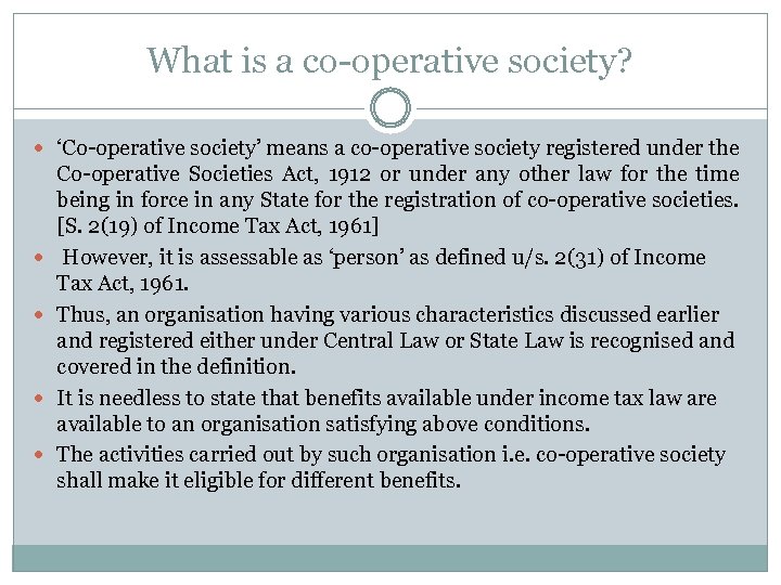 What is a co operative society? ‘Co operative society’ means a co operative society