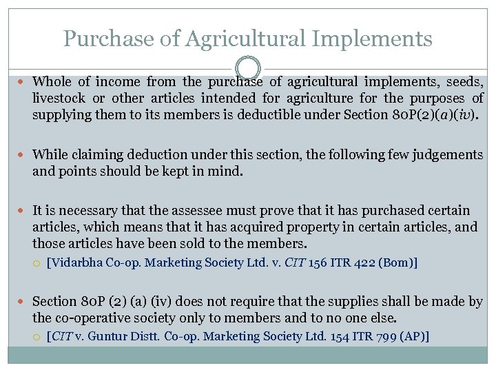 Purchase of Agricultural Implements Whole of income from the purchase of agricultural implements, seeds,