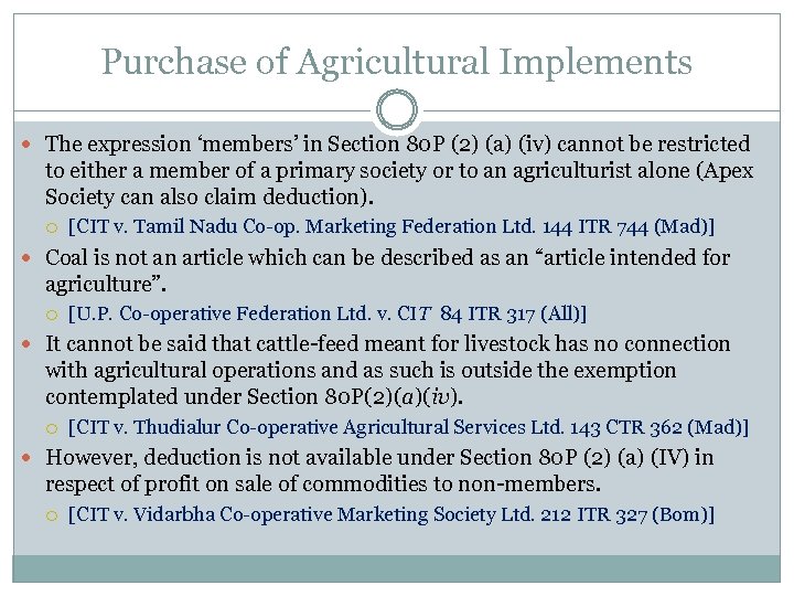 Purchase of Agricultural Implements The expression ‘members’ in Section 80 P (2) (a) (iv)