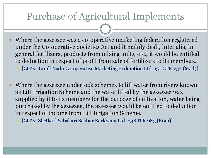 Purchase of Agricultural Implements Where the assessee was a co operative marketing federation registered