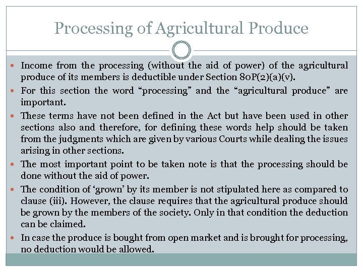 Processing of Agricultural Produce Income from the processing (without the aid of power) of