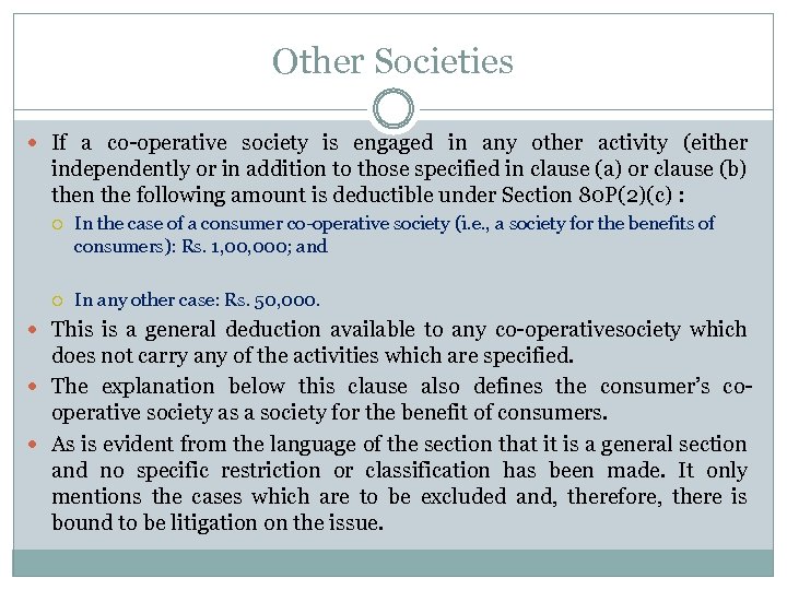 Other Societies If a co operative society is engaged in any other activity (either