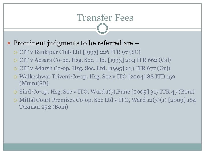 Transfer Fees Prominent judgments to be referred are – CIT v Bankipur Club Ltd