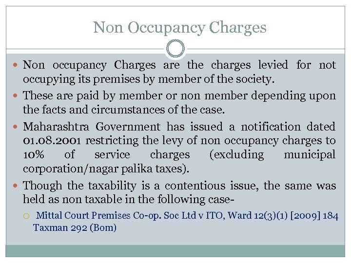 Non Occupancy Charges Non occupancy Charges are the charges levied for not occupying its