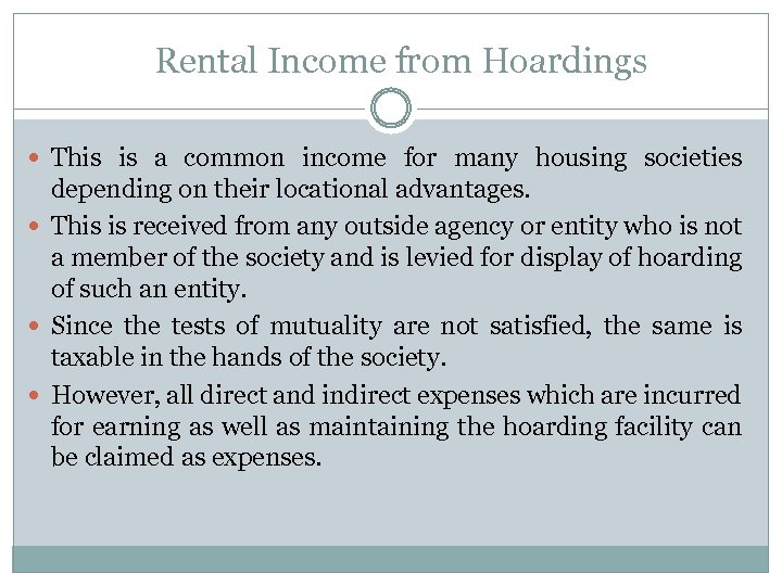 Rental Income from Hoardings This is a common income for many housing societies depending