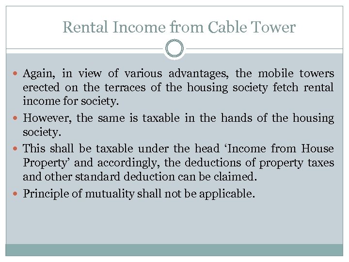 Rental Income from Cable Tower Again, in view of various advantages, the mobile towers