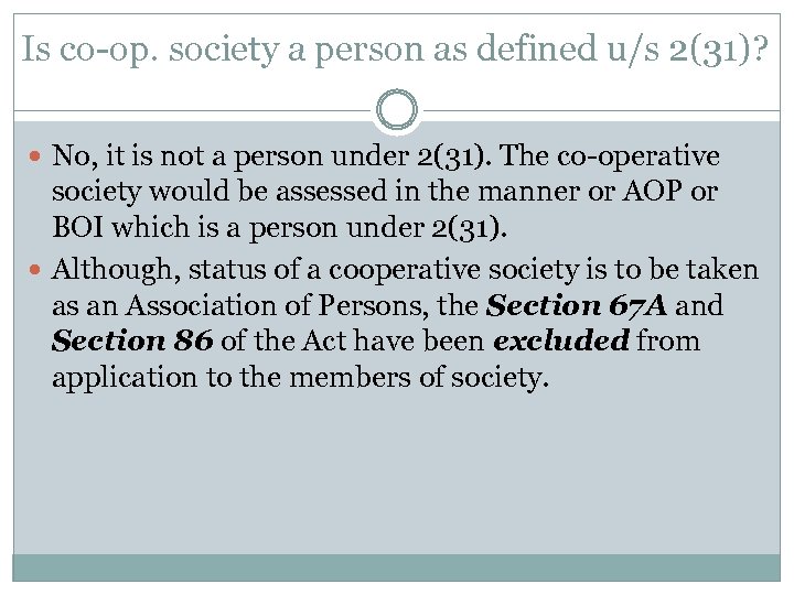 Is co op. society a person as defined u/s 2(31)? No, it is not