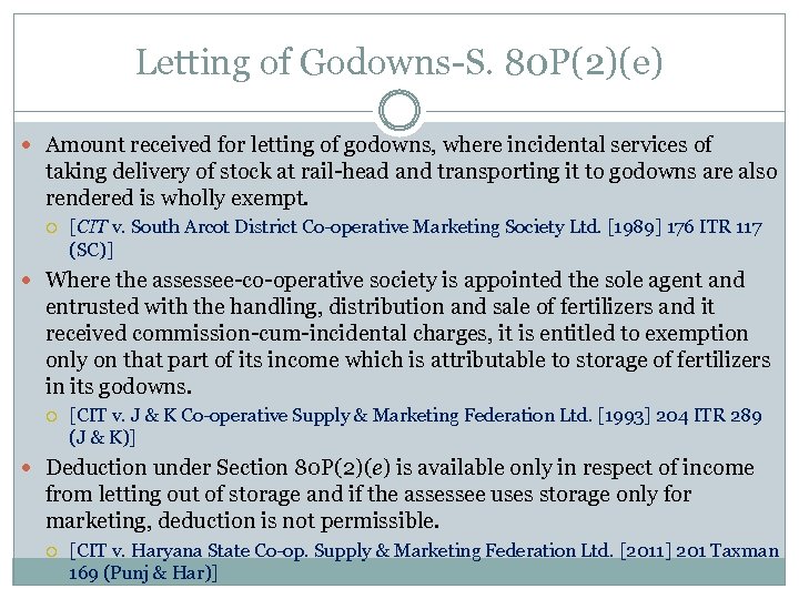 Letting of Godowns S. 80 P(2)(e) Amount received for letting of godowns, where incidental