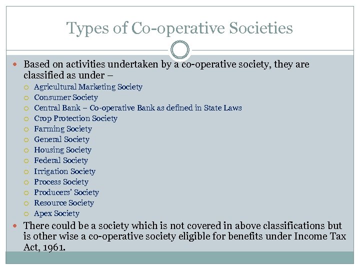 Types of Co operative Societies Based on activities undertaken by a co operative society,