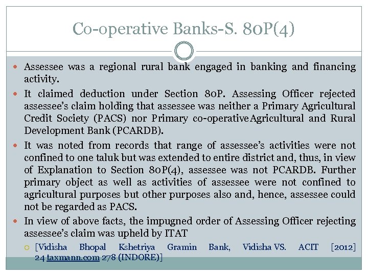 Co operative Banks S. 80 P(4) Assessee was a regional rural bank engaged in