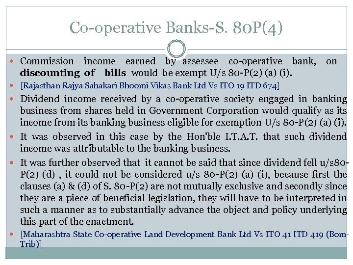 Co operative Banks S. 80 P(4) Commission income earned by assessee co operative bank,