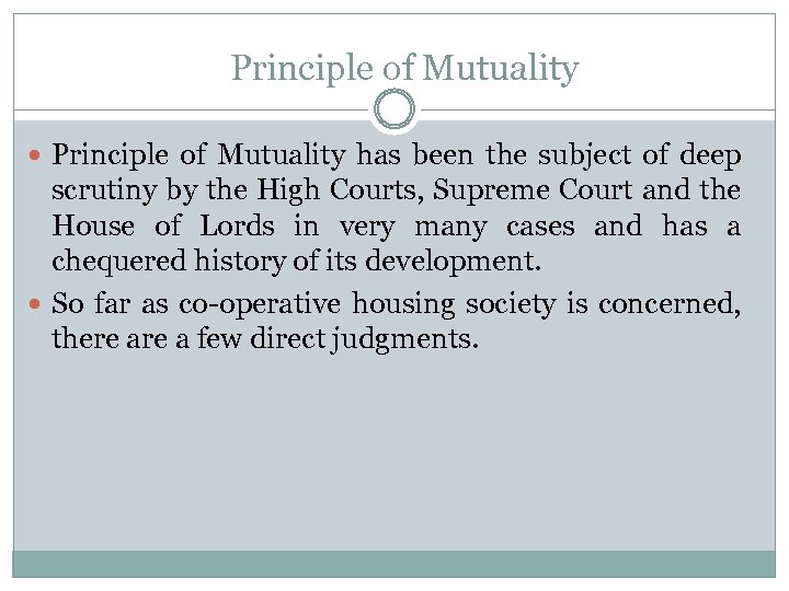 Principle of Mutuality has been the subject of deep scrutiny by the High Courts,