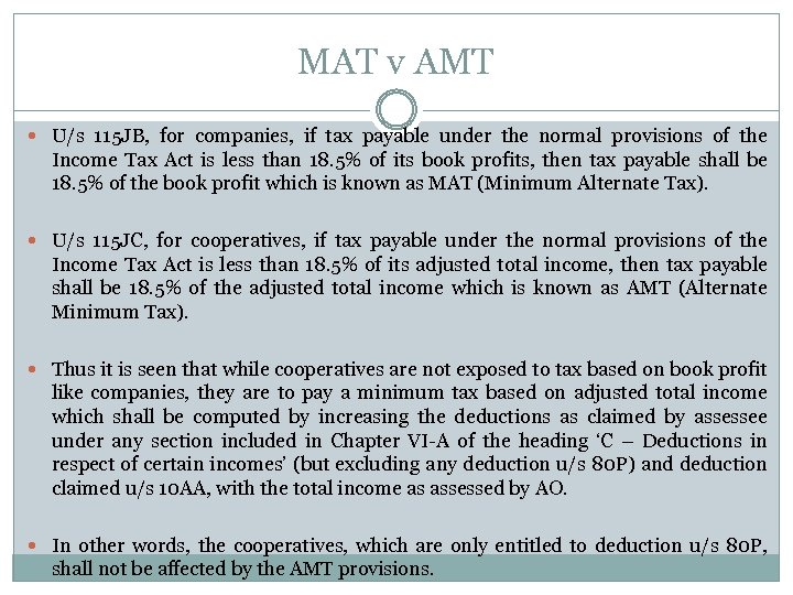 MAT v AMT U/s 115 JB, for companies, if tax payable under the normal