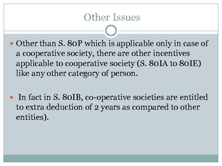  Other Issues Other than S. 80 P which is applicable only in case