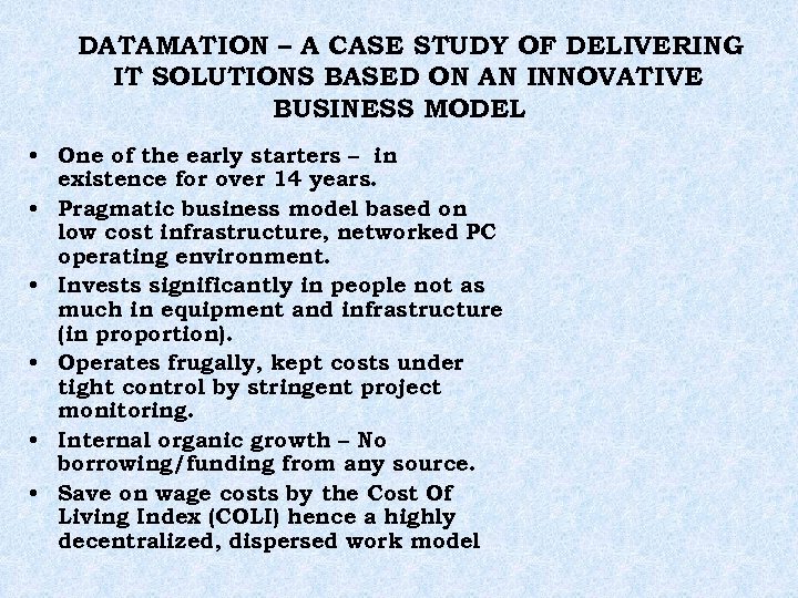 DATAMATION – A CASE STUDY OF DELIVERING IT SOLUTIONS BASED ON AN INNOVATIVE BUSINESS