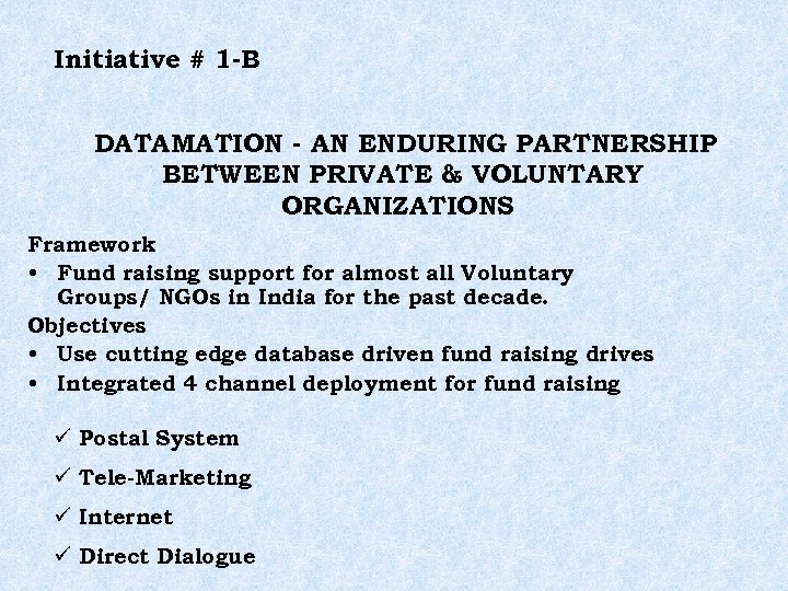 Initiative # 1 -B DATAMATION - AN ENDURING PARTNERSHIP BETWEEN PRIVATE & VOLUNTARY ORGANIZATIONS