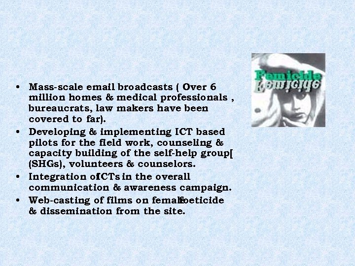  • Mass-scale email broadcasts ( Over 6 million homes & medical professionals ,
