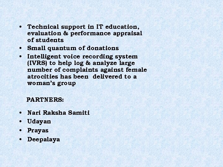  • Technical support in IT education, evaluation & performance appraisal of students •