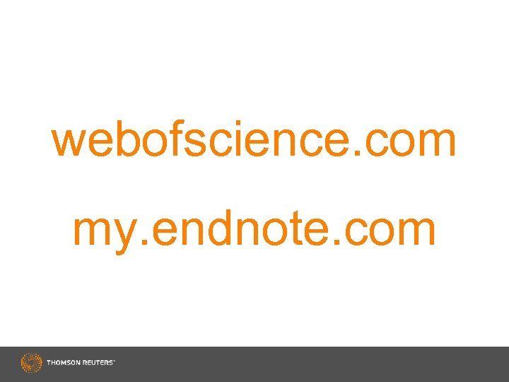webofscience. com my. endnote. com 