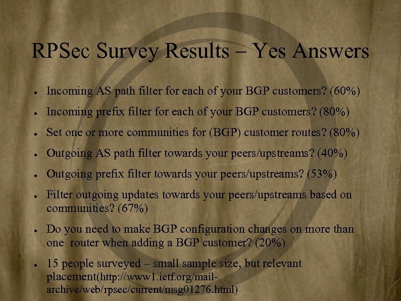 RPSec Survey Results – Yes Answers ● Incoming AS path filter for each of